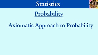 20 Axiomatic Approach to Probability Definition of Probability probability [upl. by Furey]