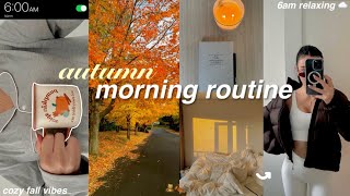 FALL MORNING ROUTINE 2023🕯cozy autumn vibes my 6am productive routine [upl. by Inohs]