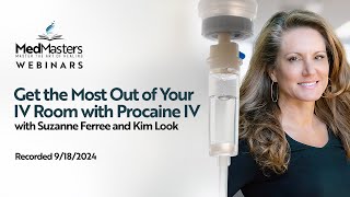 MedMasters Webinar  Get the Most Out of Your IV Room with Procaine IV  with Suzanne Ferree [upl. by Gennie]