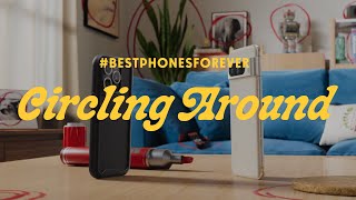 BestPhonesForever Circling Around [upl. by Ahsemrak]