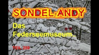 Sondeln mit Sondelandy Das Federseemuseum bei Bad Buchau Teil 259 [upl. by Kyrstin]