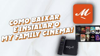 COMO BAIXAR e INSTALAR o MY FAMILY CINEMA ANDROID TV TV BOX CELULAR E FIRESTICK OFICIAL [upl. by Sirronal5]