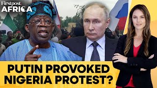 Nigeria Russian Flags Putin Chants At Protests Worry Tinubu amp Military  Firstpost Africa [upl. by Enaht]