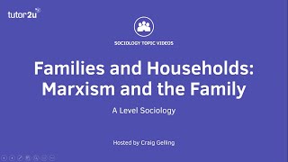 Marxism and the Family  A Level Sociology  Families [upl. by Tierell]