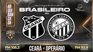 CEARÁ X OPERÁRIO  25ª Rodada Campeonato Brasileiro Série B 2024 [upl. by Odnamra]