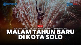 🔴LIVE Perayaan Malam Tahun Baru 2024 di Kota Solo Suguhkan Gelaran Kesenian amp Pesta Kembang Api [upl. by Eneloc]