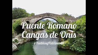 Puente Romano  Cangas de Onís  Principado de Asturias 🇪🇸 [upl. by Amado]