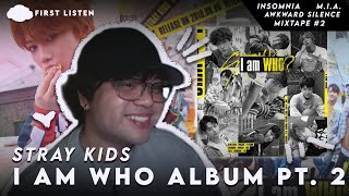 FIRST LISTEN STRAY KIDS I am WHO Album Pt 2 INSOMNIA MIA AWKWARD SILENCE MIXTAPE 2  REACTION [upl. by Bucella]