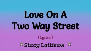 Love on a Two Way Street Lyrics  Stacy Lattisaw [upl. by Griswold140]