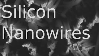 Part 1 How to Make Silicon Nanowires SiNWs [upl. by Keynes939]