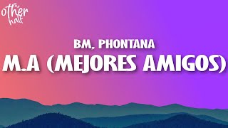 BM  MA Mejores Amigos LetraLyrics [upl. by Vaientina]