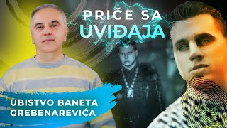 PRIČE SA UVIĐAJA 15  BANE GREBENAREVIĆ‼ [upl. by Byler]