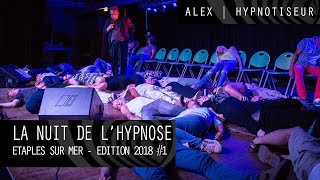 Hypnose  Etaples  La nuit de lHypnose 2018  Spectacle dhypnose  Alex Hypnotiseur [upl. by Eemiaj]