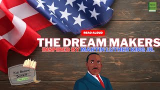 The Dream Makers Inspired by Martin Luther King Jr MLK Day Kids Book Read Aloud Story Animation [upl. by Bromleigh634]