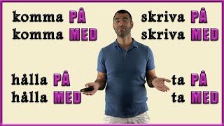 KÖR PÅ PRATA BÄTTRE SVENSKA Partikelverb quotMED och PÅquot [upl. by Anisah]