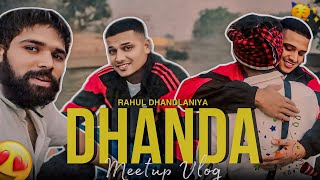 Meet Up with Dhandha Nyoliwala [upl. by Legnalos]