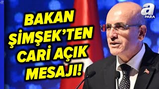 Bakan Şimşek quotCari Açık 33 Ayın En Düşük Seviyesindequot l A Para [upl. by Tsepmet]