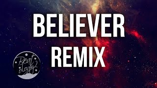 Imagine Dragons  Believer Kaskade Remix Lyrics  Lyric Video [upl. by Coh]