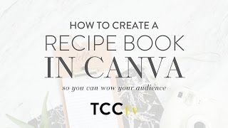 How to create your Recipe Book in Canva [upl. by Esiralc743]