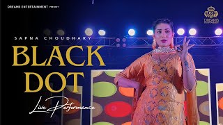 Black Dot  Sapna Choudhary Dance Performance  Haryanvi Songs 2023 [upl. by Borchert164]