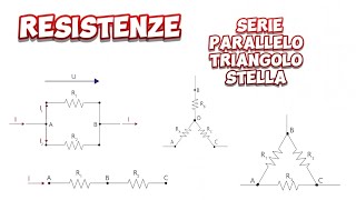 Le resistenze serie parallelo triangolo e stella [upl. by Haidebez]