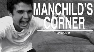 Manchilds Corner  Ep 1 [upl. by Latsirk]