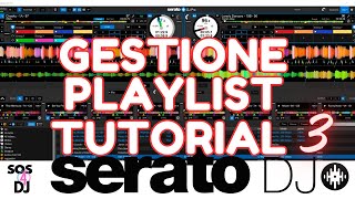 Serato Dj Tutorial 3 Italiano Gestione Playlist [upl. by Tenom]