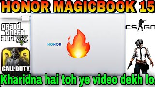 HONOR MAGICBOOK 15 Detailed Review  GTAV PUBG MOBILE COD CSGO Gaming Test  Battery Drain Test [upl. by Asaret]