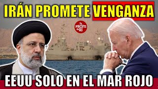 EEUU QUEDA SOLO EN EL MAR ROJO IRÁN PROMETE VENGANZA ALERTA EN VENEZUELA POR BUQUE BRITÁNICO [upl. by Natehc46]