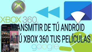 TRANSMITIR TUS PELÍCULAS DE TU ANDROID A TÚ CONSOLA DE XBOX 360 [upl. by Delastre]