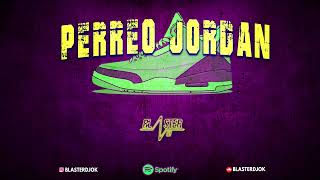 PERREO JORDAN BLASTER DJ REMIX [upl. by Ynnhoj]