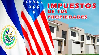 Impuestos de tus propiedades en El Salvador son igual a los de la USA [upl. by Rayna]