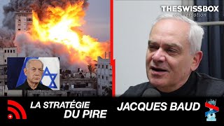 Israël et la stratégie du pire avec Jacques BAUD TSBC [upl. by Ruffina]