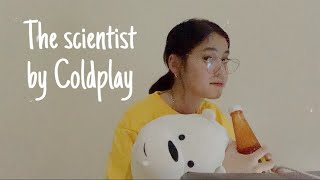 The Scientist by Coldplay cover [upl. by Xed853]