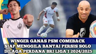 Winger Ganas PSM Makassar Comeback [upl. by Cyb206]