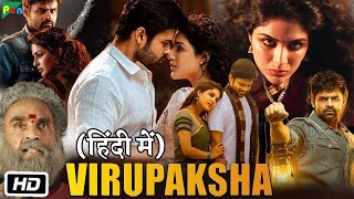 Virupaksha New 2023 Released Full Hindi Dubbed Action Movie  Sai Dharam Tej New South Movie 2023 [upl. by Christensen89]