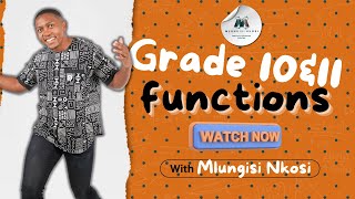 Grade 10 amp 11 Functions  Maths Lesson  2022  Mlungisi Nkosi [upl. by Marcell]