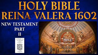 Holy Bible Reina Valera 1602  Biblia del Oso NT part 2  Motivation with Reality [upl. by Eceinal]