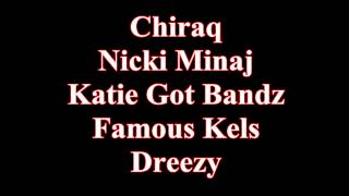 Nicki Minaj Katie Got Bandz Famous Kels Dreezy  CHIRAQ Verses [upl. by Kissiah]