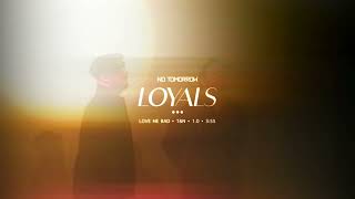 LOYALS  No Tomorrow Official Visualizer [upl. by Ul321]