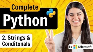 Lecture 2  Strings amp Conditional Statements  Python Full Course [upl. by Yrelle]