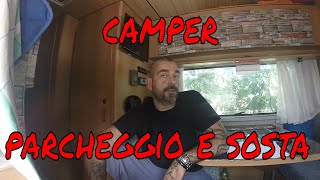 CAMPER  Dove Parcheggiare e Sostare [upl. by Silvano]