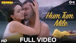 Hum Tum Mile Full Video  Shakti  Karisma Kapoor amp Sanjay Kapoor  Adnan Sami  Ismail Darbar [upl. by Ahsieyn]