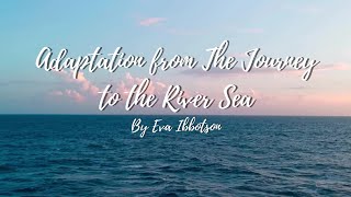 Adaptation from the Journey to the River Sea by Eva Ibbotson [upl. by Isaacson]