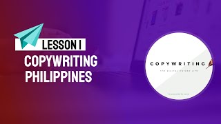 Copywriting Philippines  Lesson 1 The Basics [upl. by Beaston164]