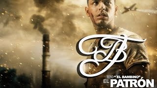 Tito El Bambino  Mata El Patrón [upl. by Christyna124]