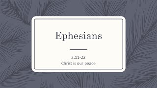 Ephesians 21122 Christ is our Peace [upl. by Bashemath]