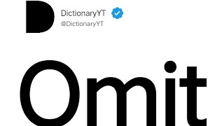 Omit Meaning in English [upl. by Nnyllatsyrc292]