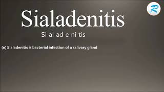 How to pronounce Sialadenitis [upl. by Nahttam]