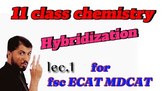 11th class chemistry Hybridization lec no1 complete concept  hybridization chemistry class 11 [upl. by Jaquelyn]